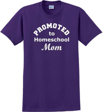Load image into Gallery viewer, Promoted to Homeschooling Mom - Funny T-Shirt Sizes Sm-5xl