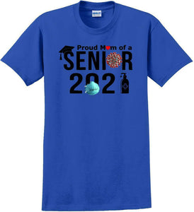 Proud mom of a 2021 Senior - T-Shirt Sizes Sm-5xl