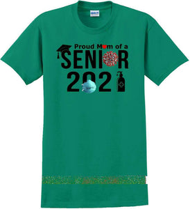 Proud mom of a 2021 Senior - T-Shirt Sizes Sm-5xl