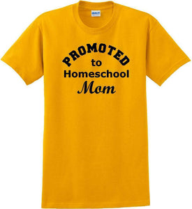 Promoted to Homeschooling Mom - Funny T-Shirt Sizes Sm-5xl