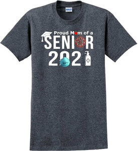 Proud mom of a 2021 Senior - T-Shirt Sizes Sm-5xl