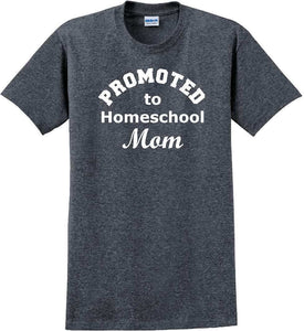 Promoted to Homeschooling Mom - Funny T-Shirt Sizes Sm-5xl