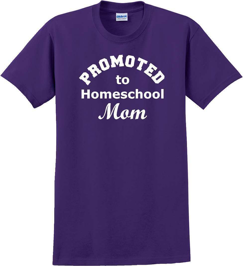 Promoted to Homeschooling Mom - Funny T-Shirt Sizes Sm-5xl