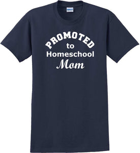 Promoted to Homeschooling Mom - Funny T-Shirt Sizes Sm-5xl